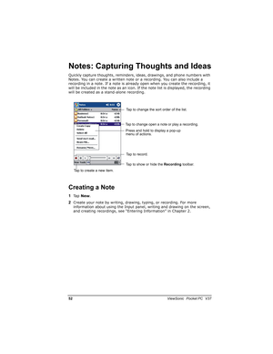 Page 590*			
	

			
7
2
&&
#
Quickly capture thoughts, reminders, ideas, drawings, and phone numbers with 
Notes. You can create a written note or a recording. You can also include a 
recording in a note. If a note is already open when you create the recording, it 
will be included in the note as a n icon. If the note list is displayed, the recording 
will be created as a stand-alone recording.

7
)Ta p  New.
*Create your note by writing, drawing,...