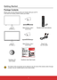 Page 101
Package Contents
Please make sure the following items are included with your LCD TV.
If any items are missing, please contact your dealer.
or
 LCD TV
(VT2216-L ) Stand /Screw x 2pcs / 
screw driver Remote Control with batteries
or
LCD TV
(VT1602-L ) Stand /Screw x 3pcs / 
screw driver Power Cord 
(for US model)
ViewSonic CD  (User Guide) ViewSonic Quick Start Guide
The photos of the accessories are for reference only, the color of the remote control, the type 
of power cord are variable based on the...