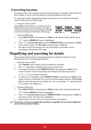 Page 3429
Correcting keystone
Keystoning refers to the situation where the projected image is noticeably wider at either the 
top or bottom. It occurs when the projector is not perpendicular to the screen.
To correct this, besides adjusting the height of the projector, you will need to manually 
correct it following one of these steps.
• Using the remote control
Press  /  on the projector or remote control to 
display the Keystone correction page. Press   to 
correct keystoning at the top of the image. Press...