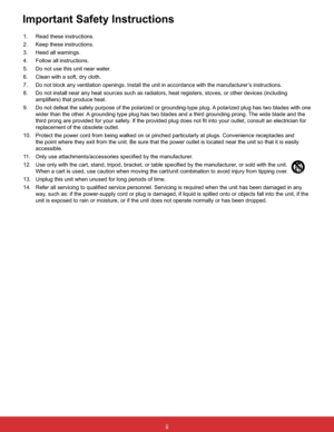 Page 3ViewSonic                                             PJL6223/PJL6233ii
ii
1. Read these instructions.
2. Keep these instructions.
 +HHGDOOZDUQLQJV
 )ROORZDOOLQVWUXFWLRQV
5. Do not use this unit near water.
 &OHDQZLWKDVRIWGU\FORWK
7.
Do not block any ventilation openings. Install the unit in accordance with the manufacturer’s instructions.
 JLVWHUVVWRYHVRURWKHUGHYLFHVLQFOXGLQJ
DPSOL¿HUVWKDWSURGXFHKHDW
 W\SHSOXJ$SRODUL]HGSOXJKDVWZREODGHVZLWKRQH...