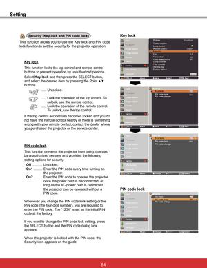 Page 60
Setting
Key lock
Key lockSecurity (Key lock and PIN code lock)
PIN code lock This function locks the top control and remote control 

SelectKey lockDQGWKHQSUHVVWKH6(/(&7EXWWRQ
and select the desired item by pressing the Point 
xz
buttons.
 ..... Unlocked.
 ...../RFNWKHRSHUDWLRQRIWKHWRSFRQWURO7R
unlock, use the remote control.
 ...../RFNWKHRSHUDWLRQRIWKHUHPRWHFRQWURO
To unlock, use the top control.
If the top control accidentally becomes locked and you do 
not have the...