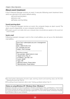 Page 17126
Chapter 3 Basic Operation
About event treatment
If the PJ Network Manager receives an event, it executes following event treatment items 
which are selected in the system default setting.
 p Sound warning alarm
 p Send e-mail
 p Display warning dialog
0  For the further information of event, type, warning column and warning value, see the item "Viewing the event log" (+p.23).
0  
The setting of event treatment, refer to item "Setting up default setting" (+p.17).
From: Test1 (management...