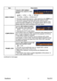 Page 36
PJL7211ViewSonic3

ItemDescription
VIDEO FORMAT
Using the ◄/► buttons switches the mode for video format.
AUTO  ó  NTSC  ó  PAL  ó  SECAM
      N-PAL ó M-PAL ó NTSC4.43 
• This item is performed only for a video signal from the VIDEO port.• The AUTO mode automatically selects the optimum mode.• The AUTO operation may not work well for some signals. If the picture becomes unstable (e.g. an irregular picture, lack of color), please select the mode according to the input signal.
COMPUTER IN
Use the...