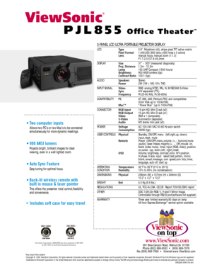 Page 2ViewSonic
®
O ff i c eT h e at e r™P J L 8 5 5  
381 Brea Canyon Road, W alnut,CA 91789
Phone (800) 888-8583  •  (909) 869-7976
F ax (909) 869-7958  •  Internet:www.ViewSonic.com
*May require Mac ad apter
Copyright © 1999, ViewSonic Corpor a t i o n .All rights reserved. C o r p o rate names and trade marks stated herein are the proper ty o f their res pective companie s. M i c r o s o f t ,Win dows  NT and the Windows logo are the  registered
t r ademarks of Micro soft Corporation in the United States...