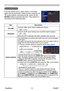 Page 41
PJL9371ViewSonic36
AUDIO menu
AUDIO menu
From the AUDIO menu, items shown in the table 
below can be performed. Select an item using the ▲
/▼ cursor buttons, and press the ► cursor (or the 
ENTER) button to execute the item. Then perform it 
according to the following table.
ItemDescription
VOLUMEUsing the ◄/► cursor buttons adjusts the volume.
High ó Low
SPEAKER
Using the ▲/▼ cursor buttons turns on/off the built-in speaker.
ON ó OFF
When the OFF is selected, the built-in speaker does not work.
AUDIO...