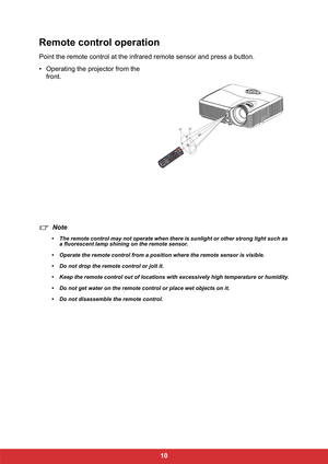 Page 1710
Remote control operation
Point the remote control at the infrared remote sensor and press a button.
• Operating the projector from the 
front.
Note
• The remote control may not operate when there is sunlight or other strong light such as 
a fluorescent lamp shining on the remote sensor.
• Operate the remote control from a position where the remote sensor is visible.
• Do not drop the remote control or jolt it.
• Keep the remote control out of locations with excessively high temperature or humidity.
•...