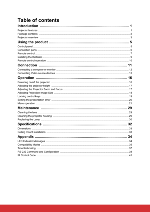 Page 7Table of contents
 
Introduction ........................................................................................... 1
Projector features ................................................................................................................................... 1
Package contents  .................................................................................................................................. 2
Projector overview...