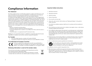 Page 2i
Compliance Information
FCC Statement
This device complies with part 15 of FCC Rules. Operation is subject to the following two condi-
tions: (1) this device may not cause harmful interference, and (2) this device must accept any 
interference received, including interference that may cause undesired operation.
This equipment has been tested and found to comply with the limits for a Class B digital device, 
pursuant to part 15 of the FCC Rules. These limits are designed to provide reasonable protection...
