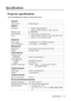 Page 54
Specifications 51
Specifications
Projector specifications
All specifications are subject to change without notice. 
General
Product name Digital Projector
Optical
Resolution • PJD5122: 800 x 600 SVGA
• PJD5211/PJD5221/PJD5231: 1024  x 768 XGA
Display system 1-CHIP DMD
Lens F/Number F = 2.57 to 2.65, f = 21 to 23.1 mm
Lamp • PJD5122/PJD5211/PJD5221: 220 W lamp
 (RLC-055)

• PJD5231: 210 W lamp
 (RLC-056)
Electrical
Power supply AC100–240V, 2.9 A, 50/60 Hz (Automatic)
Power consumption 315 W (Max); < 1 W...