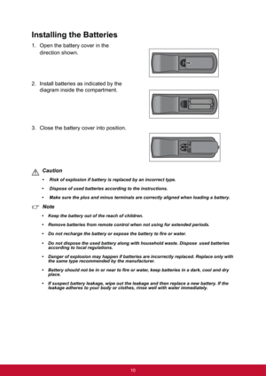 Page 1710
Installing the Batteries
1. Open the battery cover in the 
direction shown.
2. Install batteries as indicated by the 
diagram inside the compartment.
3. Close the battery cover into position.
Caution
•  Risk of explosion if battery is replaced by an incorrect type.
•  Dispose of used batteries according to the instructions.
•  Make sure the plus and minus terminals are correctly aligned when loading a battery.
Note
• Keep the battery out of the reach of children. 
• Remove batteries from remote...