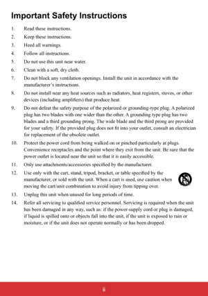 Page 3ii
Important Safety Instructions
1.  Read these instructions.
2.   Keep these instructions.
3.   Heed all warnings.
4.   Follow all instructions.
5.   Do not use this unit near water.
6.     Clean with a soft, dry cloth.
7.     Do not block any ventilation openings. Install the unit in accordance with the 
manufacturer’s instructions.
8.     Do not install near any heat sources such as radiators, heat registers, stoves, or other 
devices (including amplifiers) that produce heat.
9.     Do not defeat the...