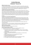 Page 84Limited Warranty
VIEWSONIC® PROJECTOR
What the warranty covers:  
ViewSonic warrants its products to be free from defects in material and workmanship, under normal  
use, during the warranty period. If a product proves to be defective in material or workmanship during 
the warranty period, ViewSonic will, at its sole option, repair or replace the product with a like product. 
Replacement product or parts may include remanufactured or refurbished parts or components.  
Limited Three (3) year General...