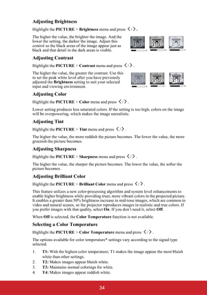 Page 3934 Adjusting Brightness
Highlight the PICTURE > Brightness menu and press  /.
The higher the value, the brighter the image. And the 
lower the setting, the darker the image. Adjust this 
control so the black areas of the image appear just as 
black and that detail in the dark areas is visible.
Adjusting Contrast
Highlight the PICTURE > Contrast menu and press  / .
The higher the value, the greater the contrast. Use this 
to set the peak white level after you have previously 
adjusted the Brightness...