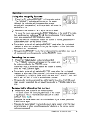 Page 242SHUDWLQJ
)UHH]LQJWKHVFUHHQ
3UHVVWKH)5((=(EXWWRQRQWKHUHPRWHFRQWURO

WKHSURMHFWRUZLOOHQWHUWKH)5((=(PRGH
7RH[LWWKH)5((=
(PRGHDQGUHVWRUHWKHVFUHHQWRQRUPDO
SUHVVWKH)5((=(EXWWRQDJDLQ
