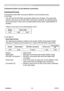 Page 105
PJ1173ViewSonic00

Management with Web browser software
Command Control via the Network (continued)
Command Format
Command formats differ among the different communication ports.
●  
TCP #23 
You can use the RS-232C commands without any changes. The reply data 
format is the same as the RS-232C commands. However, the following reply 
will be sent back in the event of authentication failure when authentication is 
enabled.
HeaderData lengthRS-232C commandCheck sumConnection ID
0x00x0D3...