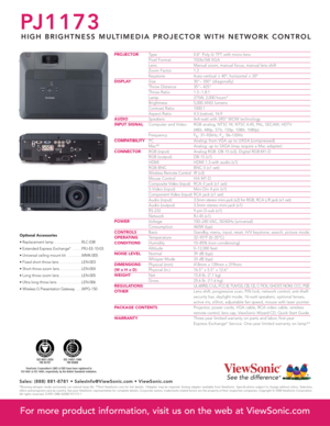 Page 2PROJECTORType 0.8 Poly-Si TFT with micro-lensPixel Format 1024x768 XGALens Manual zoom, manual focus, manual lens shift
Zoom Factor 1.2Keystone Auto-vertical ± 40º, horizontal ± 20ºDISPLAYSize 30– 350 (diagonally)Throw Distance 35– 425Throw Ratio 1.5~1.8:1Lamp 275W, 2,000 hours*Brightness 5,000 ANSI lumensContrast Ratio 1000:1Aspect Ratio 4:3 (native), 16:9AUDIOSpeakers 4x4-watt with SRS®WOW technologyINPUT SIGNALComputer and Video RGB analog, NTSC M, NTSC 4.45, PAL, SECAM, HDTV 
(480i, 480p, 575i, 720p,...