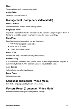 Page 22ViewSonic PJ258D
Mute
7HPSRUDULO\WXUQVRIIWKHSURMHFWRU