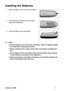 Page 14ViewSonic PJ258D
Installing the Batteries
 2SHQWKHEDWWHU\FRYHULQWKHGLUHFWLRQVKRZQ
 ,QVWDOOEDWWHULHVDVLQGLFDWHGE\WKHGLDJUDP
inside the compartment.
 &ORVHWKHEDWWHU\FRYHULQWRSRVLWLRQ
 NOTE
 