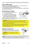 Page 15
10ViewSonic	 PJ358
Setting up
Using a USB storage
In	order	to	vew	mages	stored	n	a	USB	storage,	such	as	a	USB	memory	stck,	
nsert	the	devce	nto	the	USB	STORAGE	port.
For	more	nformaton,	please	see	the	“USB	STORAGE”.
Turn	the	projector	off	pror	to	removng	the	USB	storage	from	the	USB	STORAGE	
port,	to	prevent	some	troubles.
Connecting power supply
1.	Put	the	connector	of	the	power	cord	nto	
the	AC	nlet	of	the	projector.
2.	Frmly	plug...