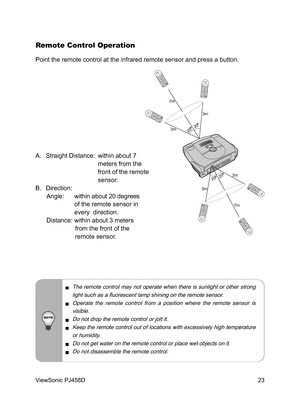 Page 24
23
ViewSonic PJ458D

203m20
7m
2020
7m
3m
3m
3m
POWER   
MUTE
4:3/16:9
    
 K
EY ST
ONE
LASER
EN
TER                               B
LAN KMENU
VO LUM E A
UTO
SOURCE
POWER  MUTE4:3/16:9     KEYSTONELASERENTER    
  
                      
   BLANKMENUVOLUMEAUTOSOURCE
POWER  
MUTE4:3/16:9     KEYSTONELASERENTER                               BLANKMENUVOLUME
AUTOSOURCE
POWER  
MUTE4:3/16:9     KEYSTONELASERENTER                               BLANKMENUVOLUME
AUTOSOURCE
POWER  
MUTE4:3/16:9...