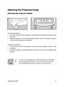 Page 18
17
ViewSonic PJ458D

Adjusting the Projected Image
Adjusting the Projector Height
To raise the projector:
1.   Lift up the rear side of the projector, and press the foot adjuster buttons on the 
two sides.
2.  Raise  the  projector  to  the  desired  display  height,  and  then  release  the  buttons 
to lock the foot adjusters into position.
To lower the projector:
1.  Lift up the rear side of the projector, and press the foot adjuster buttons on the 
two sides. 
2.  Lower the projector, and then...