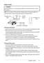 Page 18ViewSonic  PJ50215
Power on/off
NOTE. Turn the power on/off in right order. Please power on the projector before the
connected devices. Power off the projector after the connected devices
Turning on the power
1. Make sure that the power cord is firmly and correctly connected to the projector and outlet.
2. Remove the lens cover, and set the power switch to the ON position.
The power indicator will light to solid orange. Then wait several seconds because buttons 
may not function for these several...