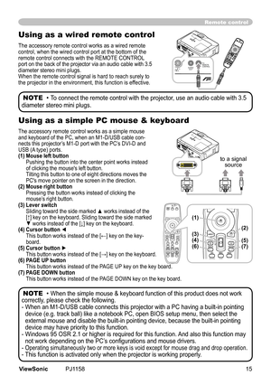 Page 20
Using as a wired remote control
The	accessory	remote	control	works	as	a	wred	remote	
control,	when	the	wred	control	port	at	the	bottom	of	the	
remote	control	connects	wth	the	REMOTE	CONTROL	
port 	on 	the 	back 	of 	the 	projector 	v a 	an 	aud o 	cable 	w th 	3.5	
dameter	stereo	mn	plugs.	
When	the	remote	control	sgnal	s	hard	to	reach	surely	to	
the	projector	n	the	envronment,	ths	functon	s	effectve.
Remote control...