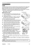 Page 98
Mantenance
Lamp
A lamp has finite product life. Using the lamp for long periods of time could cause 
the	pctures	darker	or	the	color	tone	poor.	Note	that	each	lamp	has	a	dfferent	
lfetme,	and	some	may	burst	or	burn	out	soon	after	you	start	usng	them.
	
Preparaton	of	a	new	lamp	and	early	replacement	are	recommended.	 To	prepare	
a	new	lamp,	contact	your	dealer	and	tell	the	lamp	type	number.
Type number = RLC-021
Replacing the lamp
1.	Turn	the	projector	off,	and	unplug...