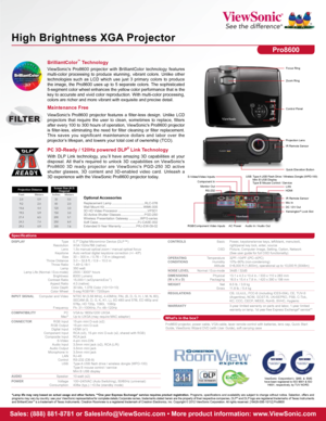 Page 2RS-232
Specifications
Sales: (888) 881-8781 or SalesInfo@ViewSonic.com • More product information: www.ViewSonic.com
*Lamp life may vary based on actual usage and other factors. **One year Express Exchange® service requires product registration.  Programs,  specifications  and  availability  are  subject  to  change  without  notice.  Selection,  offers  and 
programs may vary by country; see your ViewSonic representative for complete details.Corporate names, trademarks stated herein are the property of...