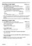 Page 29
24
ViewSonic
  Pro9500
Operating
Selecting an aspect ratio
● ASPECT button does not work when no proper signal is inputted.
● NORMAL mode keeps the original aspect ratio setting.
1.Press SEARCH button on the remote control.
The projector will start to check its input ports as below in 
order to find any input signals.
When an input is found, the projector will stop searching 
and display the image. If no signal is found, the projector will 
return to the state selected before the operation.
Searching an...