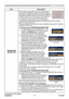 Page 82
77
ViewSonic
  Pro9500
SECURITY menu
Item Description
TRANSITION  DETECTOR
If this function is set to ON when the vertical angle of 
the projector or MIRROR setting at which the projector 
is turned on is different than the previously recorded, the 
TRANSITION DETECTOR ON alarm will be displayed 
and the projector will not display the input signal.
• To display the signal again, set this function OFF.
• After about 5 minutes of displaying the TRANSITION DETECTOR ON 
alarm, the lamp will turn off.
•...