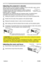 Page 21
PJ359WViewSonic16

Adjusting the zoom and focus
1. Use the zoom ring to adjust the screen size.  
2. Use the focus ring to focus the picture.
Operating
Focus ringZoom ring
Adjusting the projector's elevator
When the place to put the projector is slightly uneven to the left or ri\
ght, use the 
elevator feet to place the projector horizontally. 
Using the feet can also tilt the projector in order to project at 
a suitable angle to the screen, elevating the front side of the 
projector within 11...