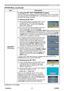 Page 54
ViewSonic49PJ359W

ItemDescription
SECURITY(continued)
5. Using the MY TEXT PASSWORD function
This item allows you to display your own message (MY TEXT) on the START UP screen and INPUT-INFORMATION. It can be protected by a password to prevent it from being overwritten.
5.1 Writing the MY TEXT
(1)  Use the ▲/▼ buttons on the SECURITY menu to select the MY TEXT WRITING menu and press the ► button. The MY TEXT WRITING dialog will be displayed.
(2)  The current MY TEXT will be displayed on the first 3...