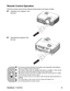 Page 18
ViewSonic  Pro8450w 16
Remote Control Operation
Point the remote control at the infrared remote sensor and press a button.
„Operating the projector from
the front
„Operating the projector from 
the rear
7m5m15 308m6m
6m
15306m
6m8m
„Do not point the laser directly to the peoples eyes (especially small children). 
There is a danger of injury to the eyes.
„The remote control may not operate when there is sunlight or other strong
light such as a fluorescent lamp shining on the remote sensor.
„Operate the...