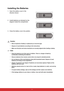 Page 18 11
Installing the Batteries
1. Open the battery cover in the 
direction shown.
2. Install batteries as indicated by the 
diagram inside the compartment.
3. Close the battery cover into position.
Caution
•
Risk of explosion if battery is replaced by an incorrect type.
•Dispose of used batteries according to the instructions.
•Make sure the plus and minus terminals are correctly aligned when loading a battery.
Note
•
Keep the batteries out of the reach of children. There is a danger of death by...