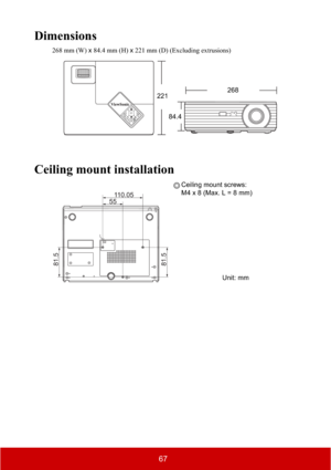 Page 7267
Dimensions
268 mm (W) x 84.4 mm (H) x 221 mm (D) (Excluding extrusions)
Ceiling mount installation
MENU
EXIT
221
84.4268
55110.05
81.581.5
Ceiling mount screws:
M4 x 8 (Max. L = 8 mm)
Unit: mm 