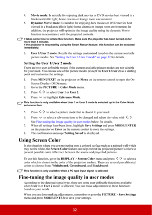 Page 3732
4.Movie mode: Is suitable for enjoying dark movies or DVD movies best viewed in a 
blackened (little light) home cinema or lounge room environment.
5.Dynamic Movie mode: Is suitable for enjoying dark movies or DVD movies best 
viewed in a blackened (little light) home cinema or lounge room environment. In 
addition, the projector will optimize the image quality using the dynamic Movie 
function in accordance with the projected contents.
It takes some time to initiate this function. Make sure the...