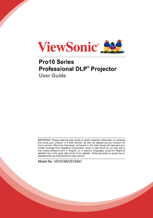 Page 1Pro10 Series
Professional DLP
® Projector
User Guide
IMPORTANT: Please read this User Guide to obtain important information on installing 
and using your product in a safe manner, as well as registering your product for 
future service. Warranty information contained in this User Guide will describe your 
limited coverage from ViewSonic Corporation, which is also found on our web site at  
http://www.viewsonic.com in English, or in specific languages using the Regional 
selection box in the upper right...