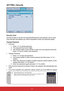 Page 4443
SETTING | Security
Security Timer
Use this function to set the how long (Month/Day/Hour) the projector c\
an be used. 
Once this time has elapsed you will be requested to enter your password \
again.
Change Password
 
` First time:
1. Press “
” to set the password.
2.  The password has to be 4 digits.
3.  Use number button on the remote to enter your new password and then 
press “
” key to confirm your password.
 
` Change Password:
1. Press “
” to input old password.
2.  Use number button to enter...