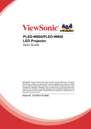 Page 1PLED-W600/PLED-W800
LED Projector
User Guide
IMPORTANT:  Please read this User Guide to obtain important information on installing 
and using your product in a safe manner, as well as registering your product for future 
service. Warranty information contained in this User Guide will describe your limited 
coverage from ViewSonic Corporation, which is also found on our web site at http://www.
viewsonic.com in English, or in specific languages using the Regional selection box in the 
upper right corner of...