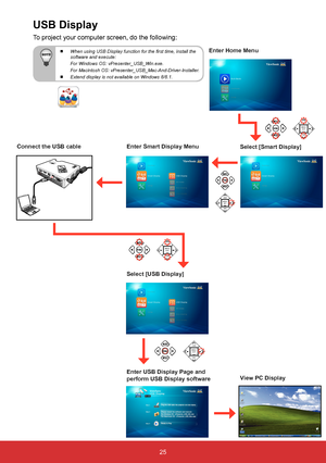 Page 2725
USB Display
To project your computer screen, do the following:
Enter Home Menu
Select [Smart Display]
Enter Smart Display Menu
View PC Display
Select [USB Display]
Enter USB Display Page and 
perform USB Display software
Connect the USB cable
  When using USB Display function for the first time, install the 
software and execute:
For Windows OS: vPresenter_USB_Win.exe.
For Macintosh OS: vPresenter_USB_Mac-And-Driver-Installer.
  Extend display is not available on Windows 8/8.1.
COLOR
AUDIOMENU/ EXIT...