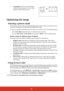 Page 3528
5.Anamorphic: Scales a 4:3 aspect image 
vertically and horizontally in a non-linear 
manner so that it fills the screen.
Optimizing the image
Selecting a picture mode
The projector is preset with several predefined picture modes so that you can choose one to 
suit your operating environment and input signal picture type.
To select an operation mode that suits your need, you can follow one of the following steps.
• Press Color Mode repeatedly until your desired mode is selected.
•Go to the PICTURE >...