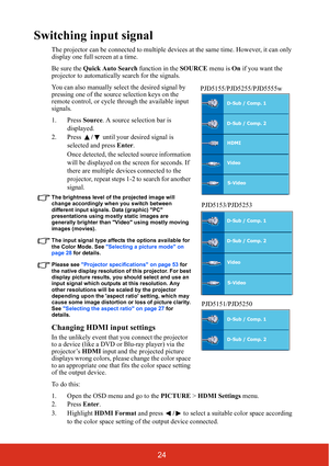 Page 3124
Switching input signal
The projector can be connected to multiple devices at the same time. However, it can only 
display one full screen at a time. 
Be sure the Quick Auto Search function in the SOURCE menu is On if you want the 
projector to automatically search for the signals.
You can also manually select the desired signal by 
pressing one of the source selection keys on the 
remote control, or cycle through the available input 
signals.
1. Press Source. A source selection bar is 
displayed. 
2....