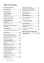 Page 2Table of contents 2
Ta b l e  o f  c o n t e n t s
Important safety 
instructions ........................... 3
Introduction .......................... 7
Projector features ..................................... 7
Shipping contents ...................................... 8
Projector exterior view........................... 9
Controls and functions ..........................10
Positioning your 
projector.............................. 13
Choosing a location ................................13
Obtaining a...