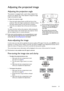 Page 25  25
  Operation
Adjusting the projected image
Adjusting the projection angle 
The projector is equipped with a quick-release adjuster foot 
and two rear adjuster feet. These adjusters change the image 
height and projection angle. 
To adjust the projection angle:
1. Press the quick-release butto n and lift the front of the 
projector. Once the image is positioned as desired, release 
the quick-release button to lock the foot in position.
2. Screw the rear adjuster feet to fine-tune the horizontal...