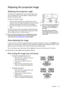 Page 25  25
  Operation
Adjusting the projected image
Adjusting the projection angle 
The projector is equipped with a quick-release adjuster foot 
and a rear adjuster foot. These adjusters change the image 
height and projection angle. 
To adjust the projection angle:
1. Press the quick-release button and lift the front of the 
projector. Once the image is positioned as desired, release 
the quick-release button to lock the foot in position.
2. Screw the rear adjuster foot to fine-tune the horizontal 
angle....