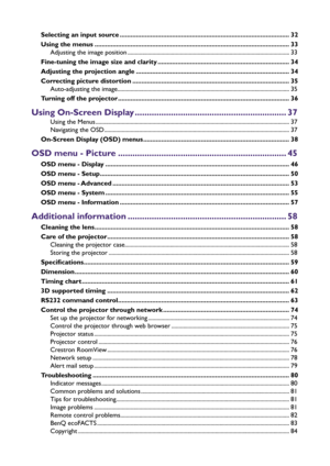 Page 3Selecting an input source ........................................................................\
......................32
Using the menus  ........................................................................\
.................................... 33
Adjusting the image position  ..............................................................................\
................................. 33
Fine-tuning the image size and clarity...