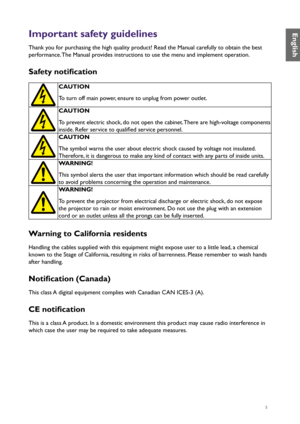 Page 55
Important safety guidelines
Thank you for purchasing the high quality product! Read the Manual carefully to obtain the best 
performance. The Manual provides instructions to use the menu and implement operation.
Safety notification 
CAUTION
To turn off main power, ensure to unplug from power outlet.
CAUTION
To prevent electric shock, do not open the cabinet. There are high-voltage components 
inside. Refer service to qualified service personnel.
CAUTION
The symbol warns the user about electric shock...