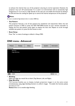 Page 5353
to exhaust the internal heat out of the projector ensuring its normal operation. However, the 
projector may turn off automatically if it is used in an environment with at excessively high 
temperature or in an area at a high altitude. In this case, you can enable this function by setting it 
to ON and have the cooling fan speed up to control the internal temperature of the projector.
Note:
An area is considered high altitude when it is above 5000 feet.
• Test Pattern
The projector features a set of...