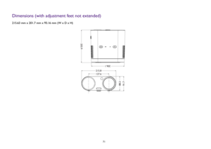 Page 71  71
Dimensions (with adjustment feet not extended)215.63 mm x 201.7 mm x 93.16 mm (W x D x H)
203.9
206.1
215.8
127.6
88.2
91.7 